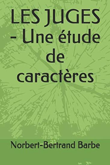 LES JUGES - Une étude de caractères