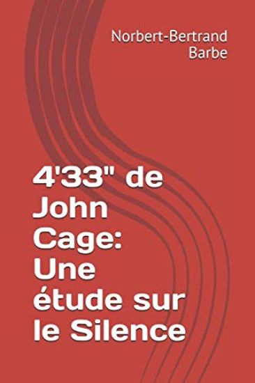 4'33" de John Cage: Une étude sur le Silence