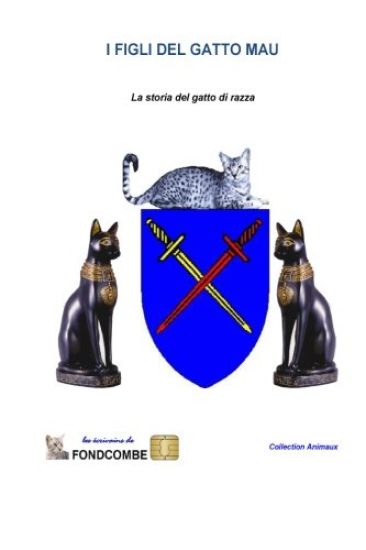 I figli del gatto Mau: La storia del gatto di razza