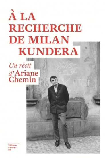 À La Recherche de Milan Kundera