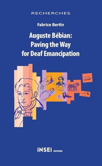 Auguste Bébian: Paving the Way for Deaf Emancipation