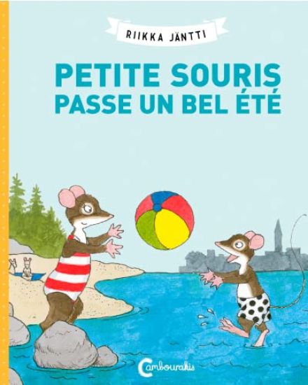 Petite Souris passe un bel été