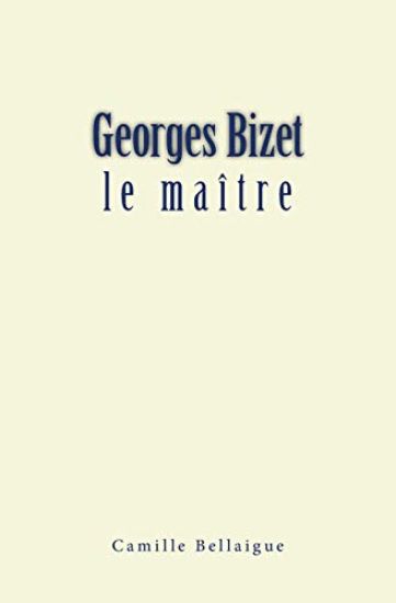 Georges Bizet: le maître