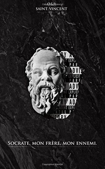Socrate, mon frère, mon ennemi