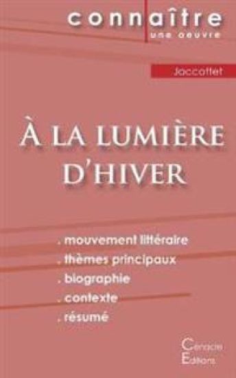 Fiche de lecture À la lumière d'hiver de Philippe Jaccottet (Analyse littéraire de référence et résumé complet)