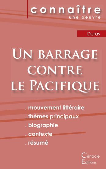 Fiche de lecture Un barrage contre le Pacifique de Marguerite Duras (Analyse littéraire de référence et résumé complet)
