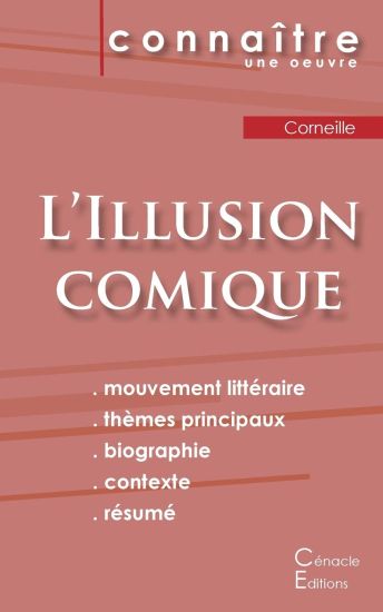 Fiche de lecture L'Illusion comique de Pierre Corneille (Analyse littéraire de référence et résumé complet)
