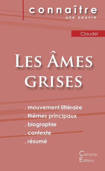 Fiche de lecture Les Âmes grises de Claudel (Analyse littéraire de référence et résumé complet)