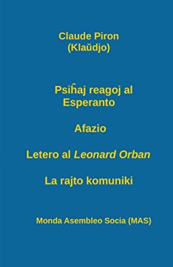 Psiĥaj reagoj al Esperanto; Afazio; Letero al Leonard Orban; La rajto komuniki.