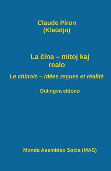 La cina - mitoj kaj realo; Le chinois - idées reçues et réalité