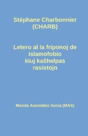 Letero al la friponoj de islamofobio kiuj kaŝhelpas rasistojn
