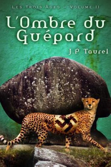 L'ombre du Guépard (Les Trois Âges - Volume 2)