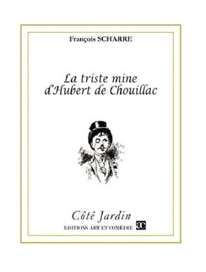 La triste mine d'Hubert de Chouillac