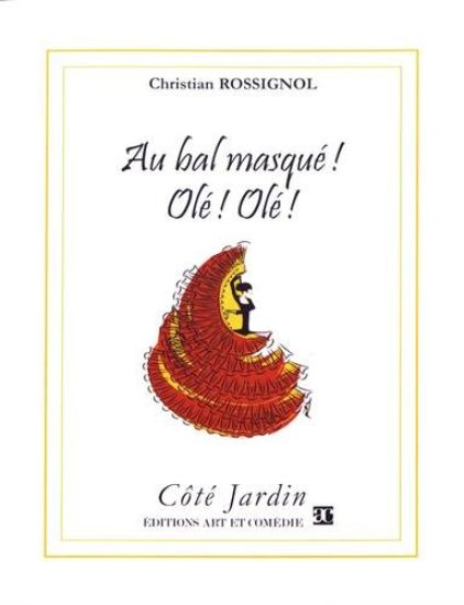 Au bal masqué ! Olé ! Olé !