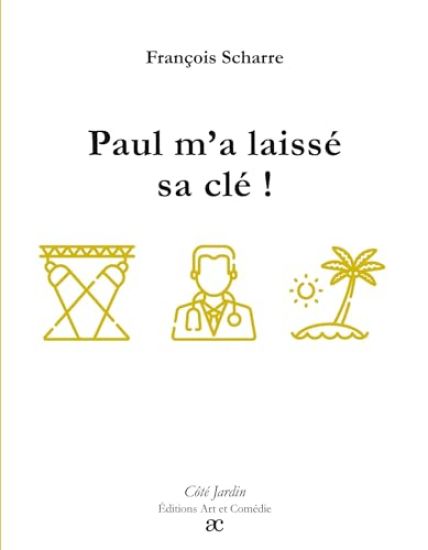 Paul m'a laissé sa clé !