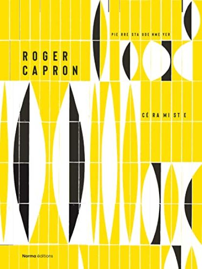 Roger Capron. Céramiste.