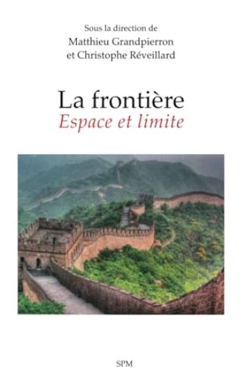 La frontière: Espace et limite
