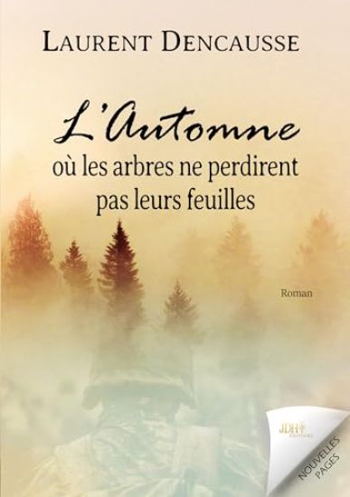 L'automne où les arbres ne perdirent pas leurs feuilles
