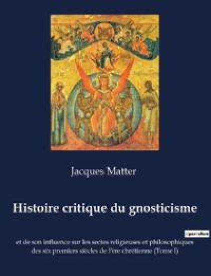 Histoire critique du gnosticisme