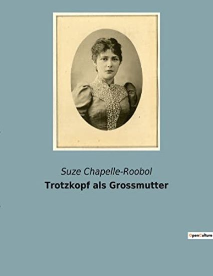 Trotzkopf als Grossmutter