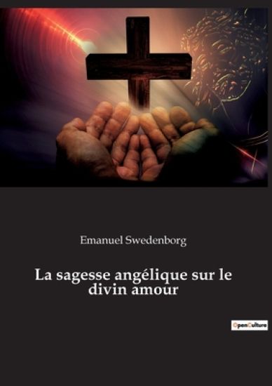 La sagesse angélique sur le divin amour