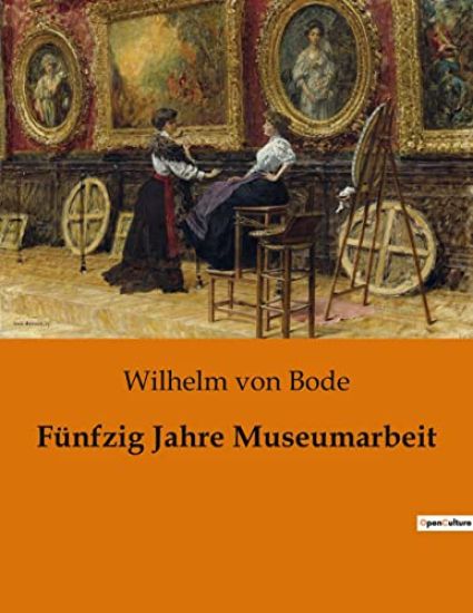 Fünfzig Jahre Museumarbeit