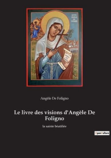 Le livre des visions d'Angèle De Foligno