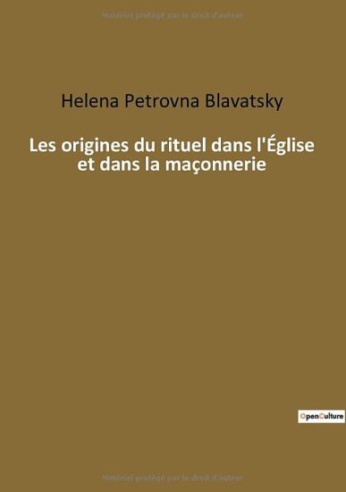 Les origines du rituel dans l'Église et dans la maçonnerie