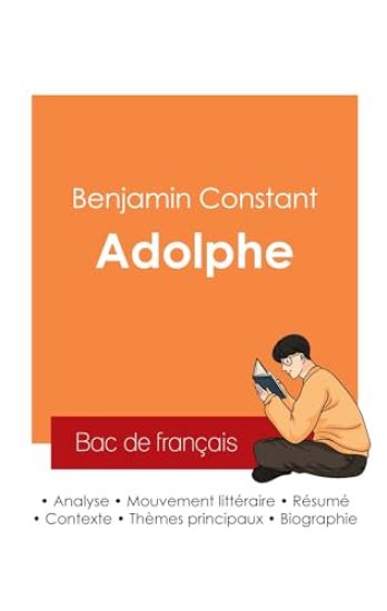 Réussir son Bac de français 2025 : Analyse du roman Adolphe de Benjamin Constant