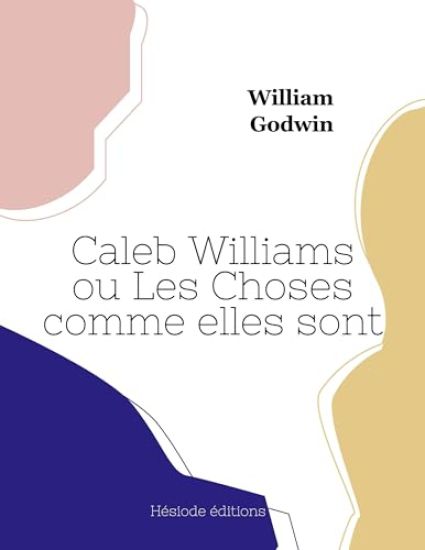 Caleb Williams ou Les Choses comme elles sont (grand format)