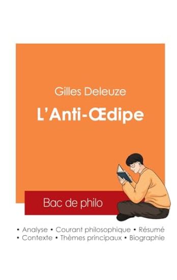 Réussir son Bac de philosophie 2025 : Analyse de L'Anti-Oedipe de Gilles Deleuze