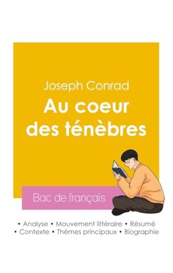 Réussir son Bac de français 2026 : Analyse du roman Au coeur des ténèbres de Joseph Conrad