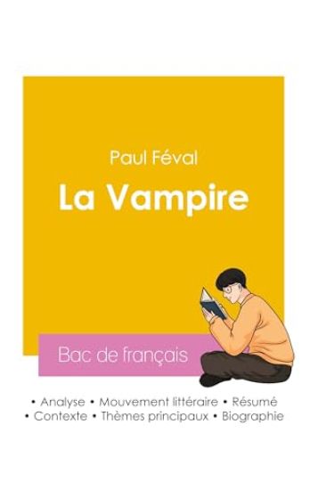 Réussir son Bac de français 2026 : Analyse du roman La Vampire de Paul Féval