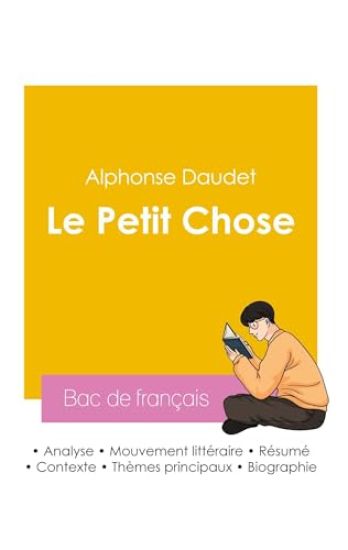 Réussir son Bac de français 2026 : Analyse du roman Le Petit Chose de Alphonse Daudet
