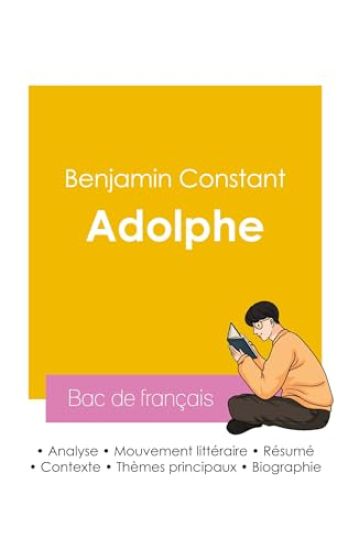 Réussir son Bac de français 2026 : Analyse du roman Adolphe de Benjamin Constant