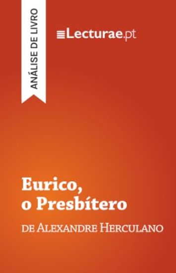Eurico, o Presbítero - Alexandre Herculano (análise de livro)