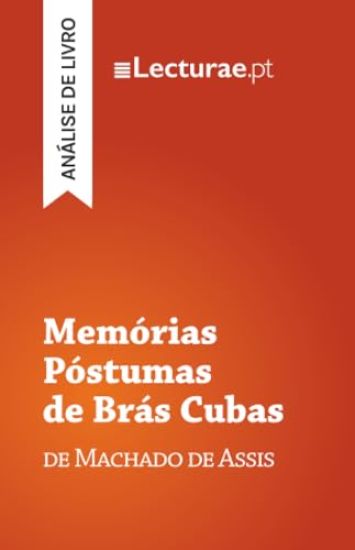 Memórias Póstumas de Brás Cubas - Machado de Assis (análise de livro)