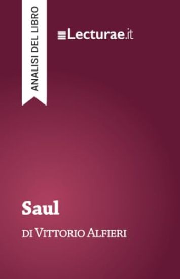 Saul - Vittorio Alfieri (analisi del libro)