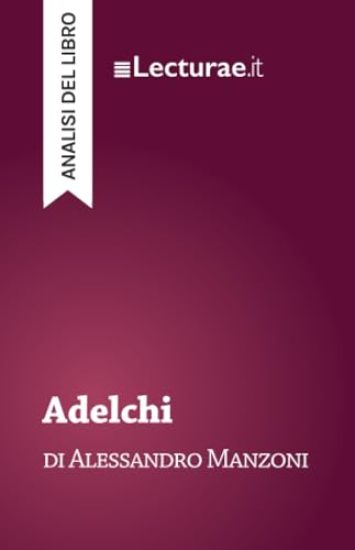 Adelchi - Alessandro Manzoni (analisi del libro)