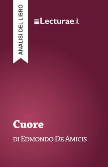 Cuore - Edmondo De Amicis (analisi del libro)