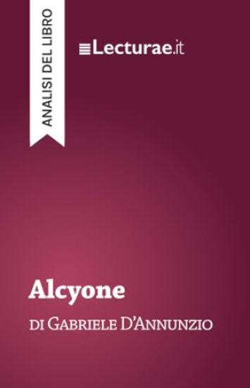 Alcyone - Gabriele D'Annunzio (analisi del libro)
