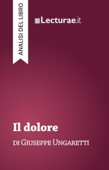 Il dolore - Giuseppe Ungaretti (analisi del libro)