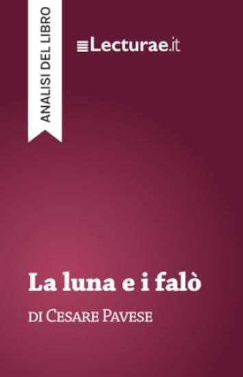 La luna e i falò - Cesare Pavese (analisi del libro)