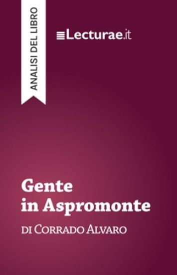 Gente in Aspromonte - Corrado Alvaro (analisi del libro)