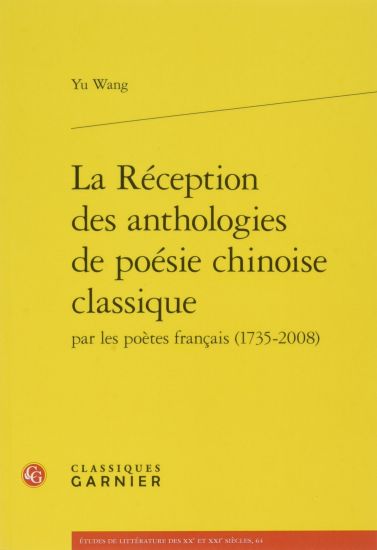 La Reception Des Anthologies de Poesie Chinoise Classique