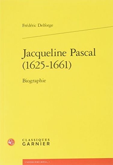 Jacqueline Pascal (1625-1661): Biographie