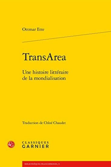 Transarea: Une Histoire Litteraire de la Mondialisation