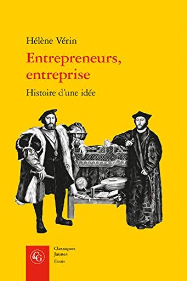 Entrepreneurs, Entreprise: Histoire d'Une Idee