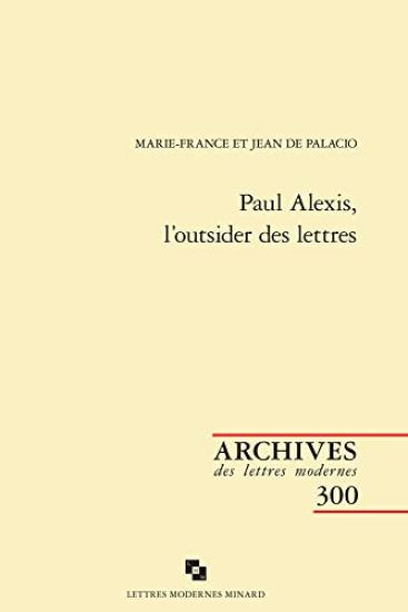 Paul Alexis, l'Outsider Des Lettres