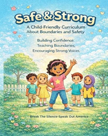 Safe & Strong A Child-Friendly Curriculum About Boundaries and Safety